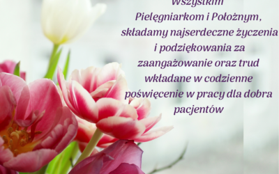 Życzenia z okazji Międzynarodowego Dnia Pielęgniarek i Położnych