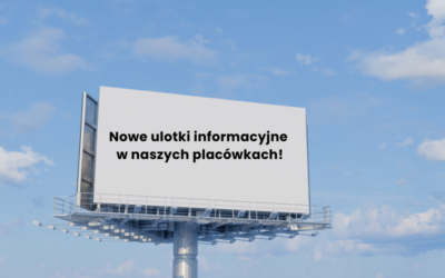 Nowe ulotki informacyjne w naszych placówkach!