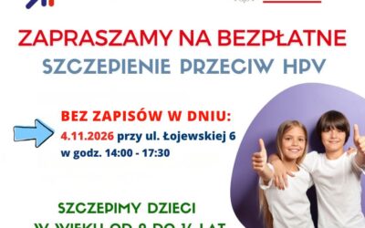 Bezpłatne szczepienia hpv – 4.11.2026 ul. Łojewska 6