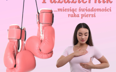 PAŹDZIERNIK – MIESIĄC PROFILAKTYKI RAKA PIERSI