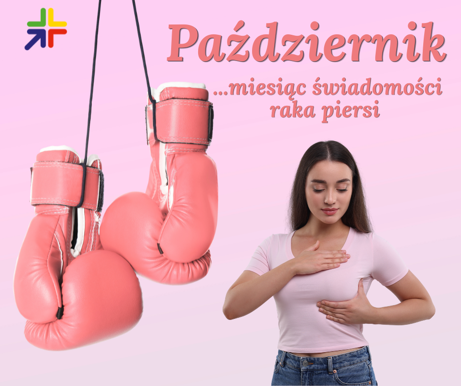 PAŹDZIERNIK – MIESIĄC PROFILAKTYKI RAKA PIERSI